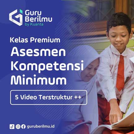 Guruberilmu.id - Asesmen Kompetensi Minimum (AKM)